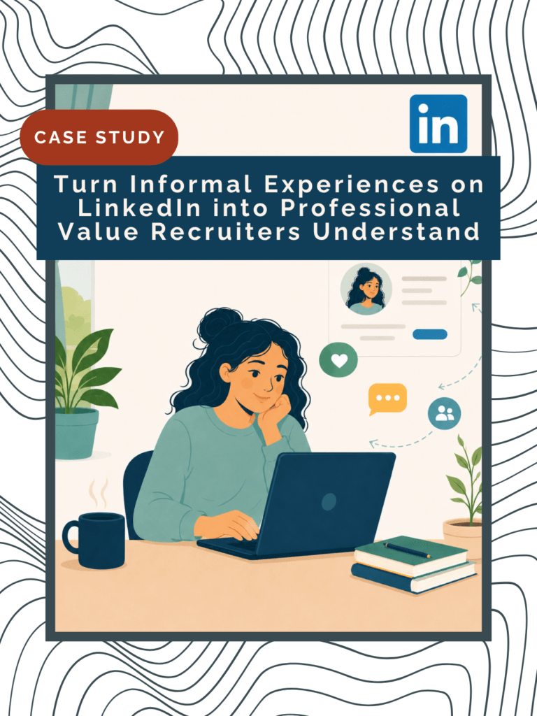 Turn Informal Experiences on LinkedIn into Professional Value Recruiters Understand